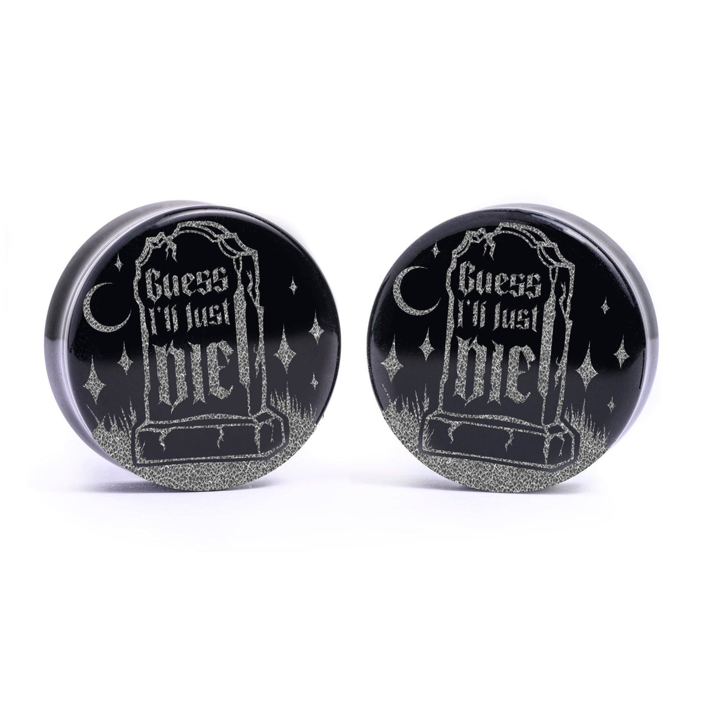 Guess I'll Just Die Gravestone Plug / Gauge - Black Glass | Flat Faced Double Flare