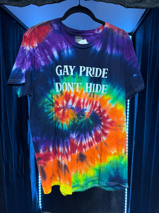 Gay Pride Don't Hide -Tie Dyed by hand- T-shirts