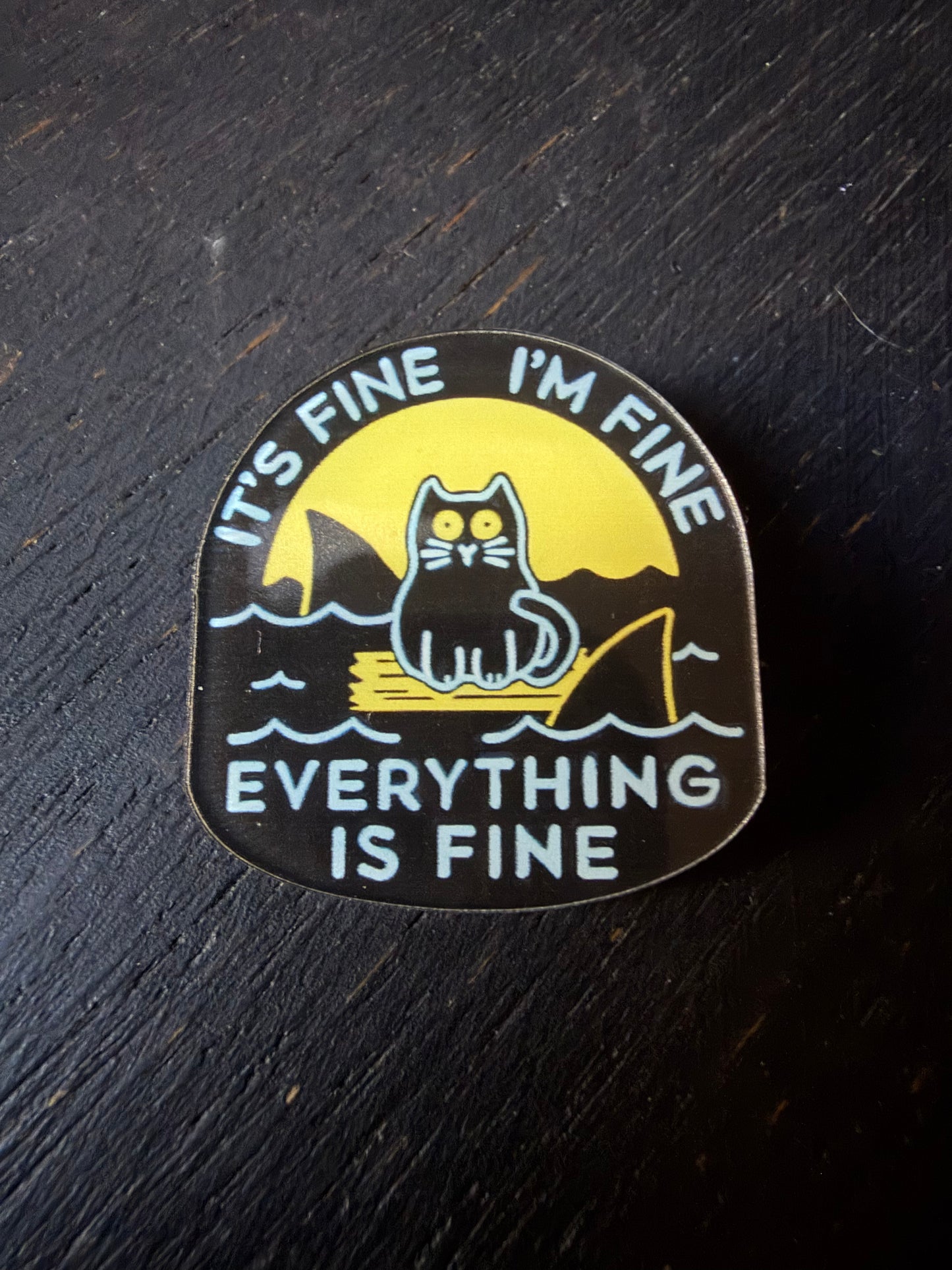 I'm Fine I'm Fine- Plastic Button