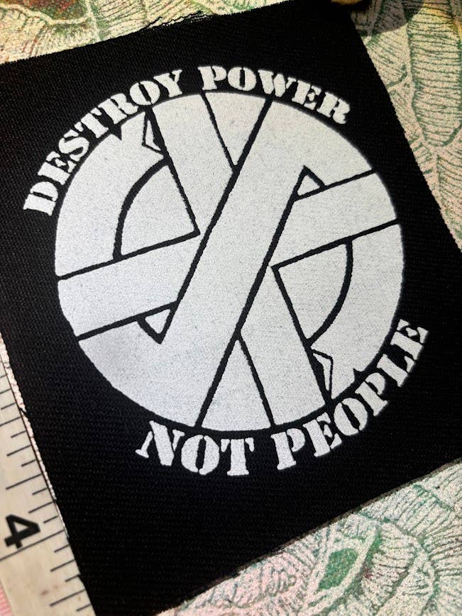 Crass destroy power not people patch.