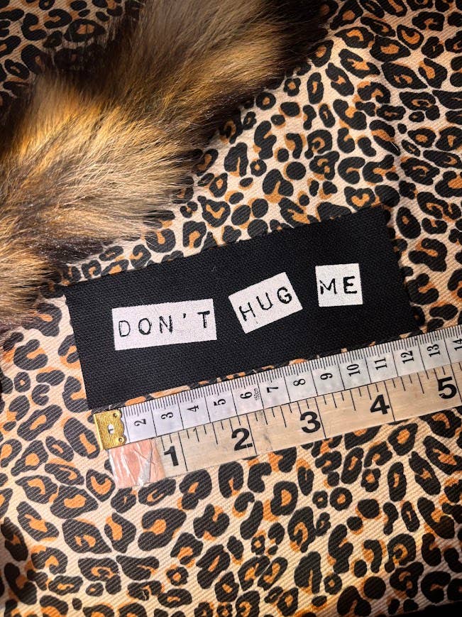 Don't Hug Me mini patch.