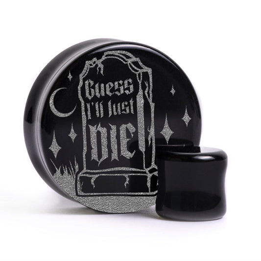 Guess I'll Just Die Gravestone Plug / Gauge - Black Glass | Flat Faced Double Flare