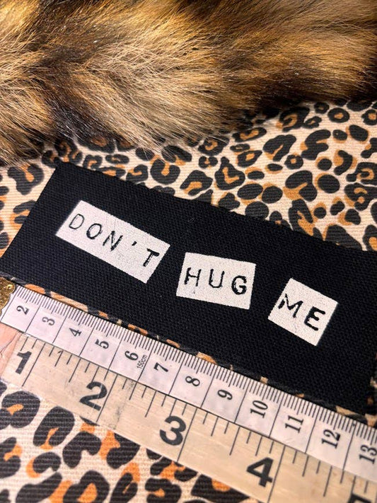 Don't Hug Me mini patch.