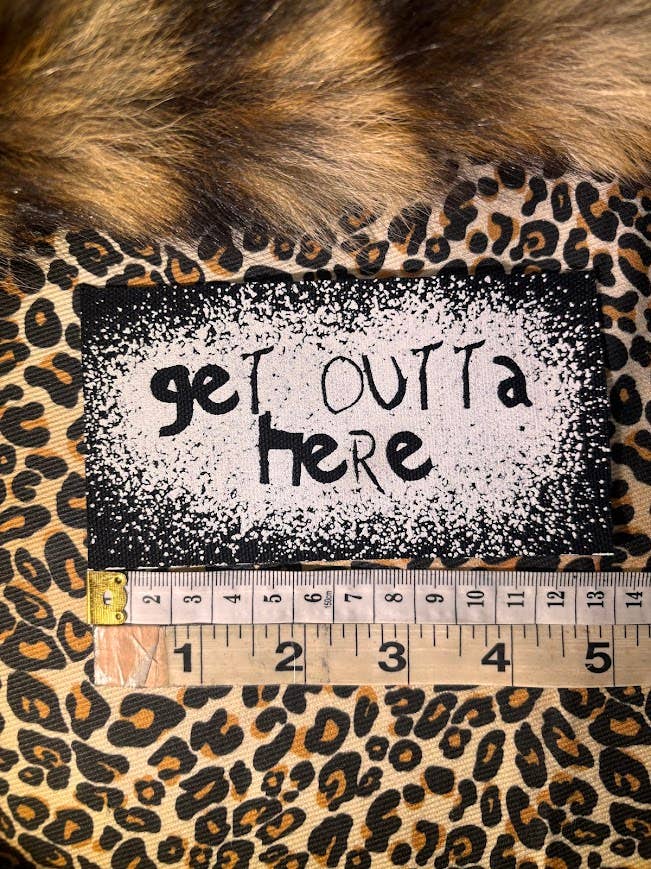 Get Outta Here! patch.