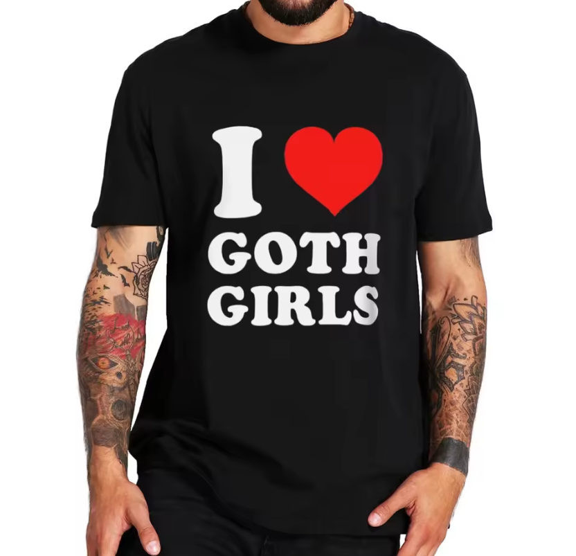 I Love Goth Girls T Shirt