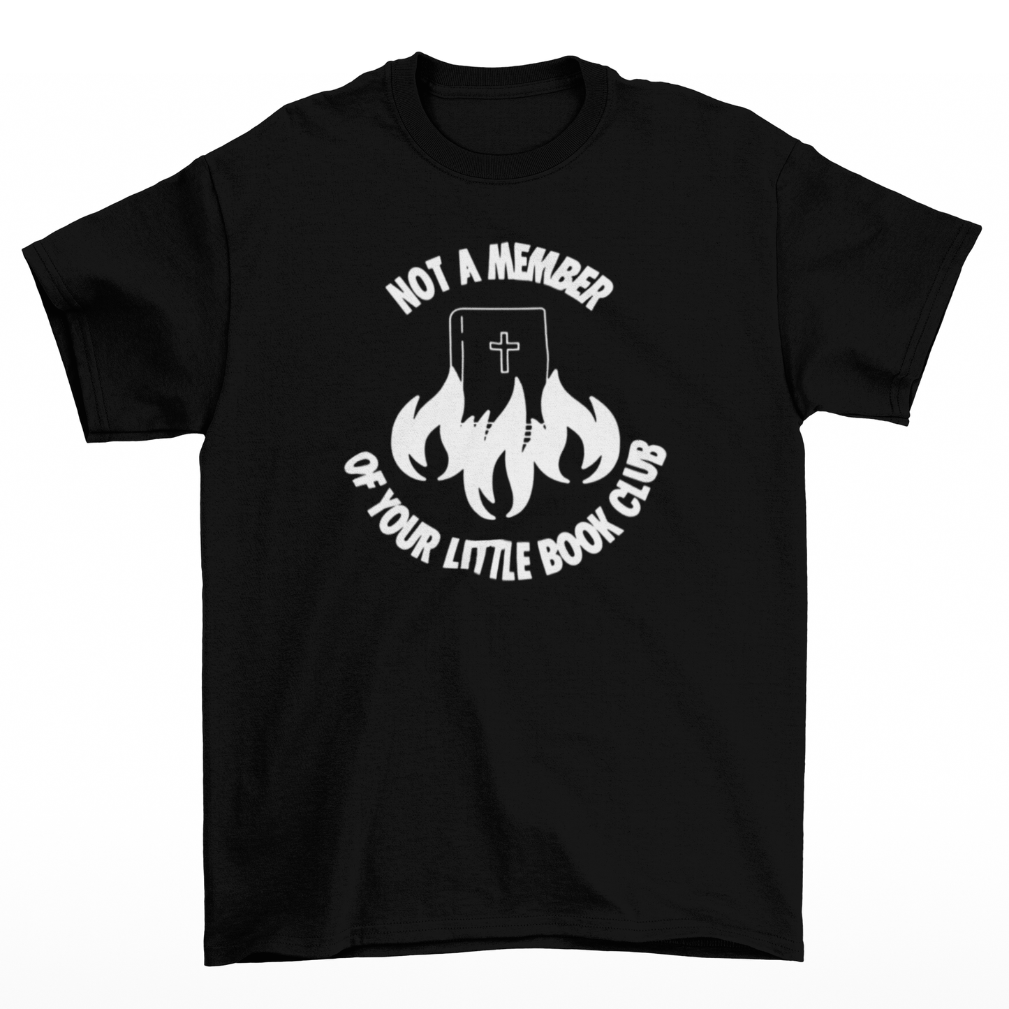 Gothic Anti-Religion Shirt, Not A Member Of Your Book Club