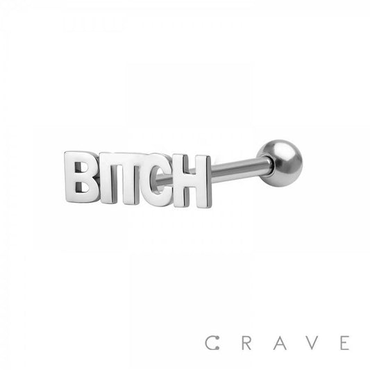 316L SURGICAL STEEL BITCH WORD TONGUE BARBELL