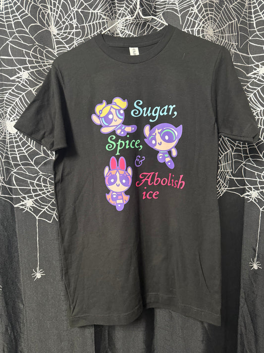 Sugar, Spice, Abolish Ice Shirt