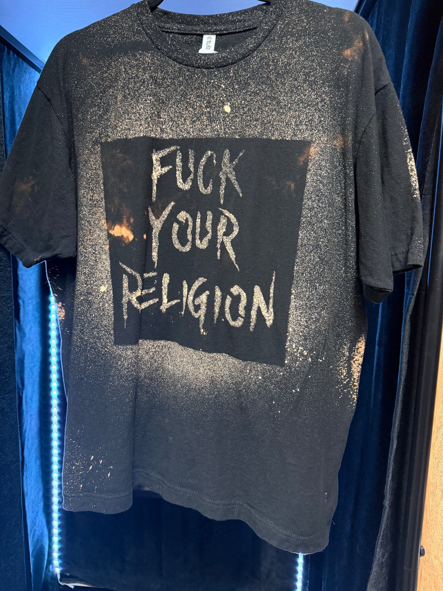 Fuck Your Religion -Hand-Bleached T-shirts