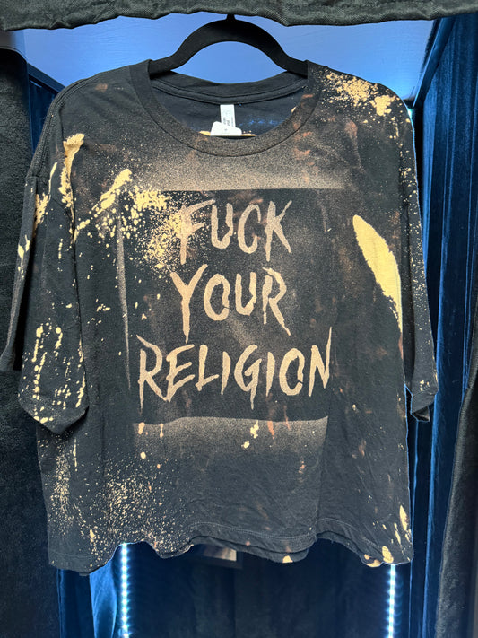 Fuck Your Religion -Hand-Bleached Crop Tee