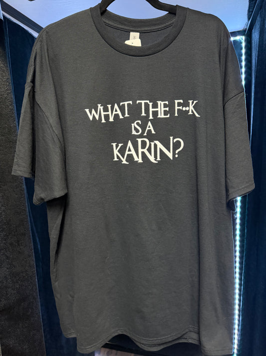 Karin Comes Killing -What the Fuck is a Karin Band Tee