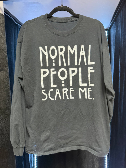 Normal People Scare Me Long Sleeve -Size XL