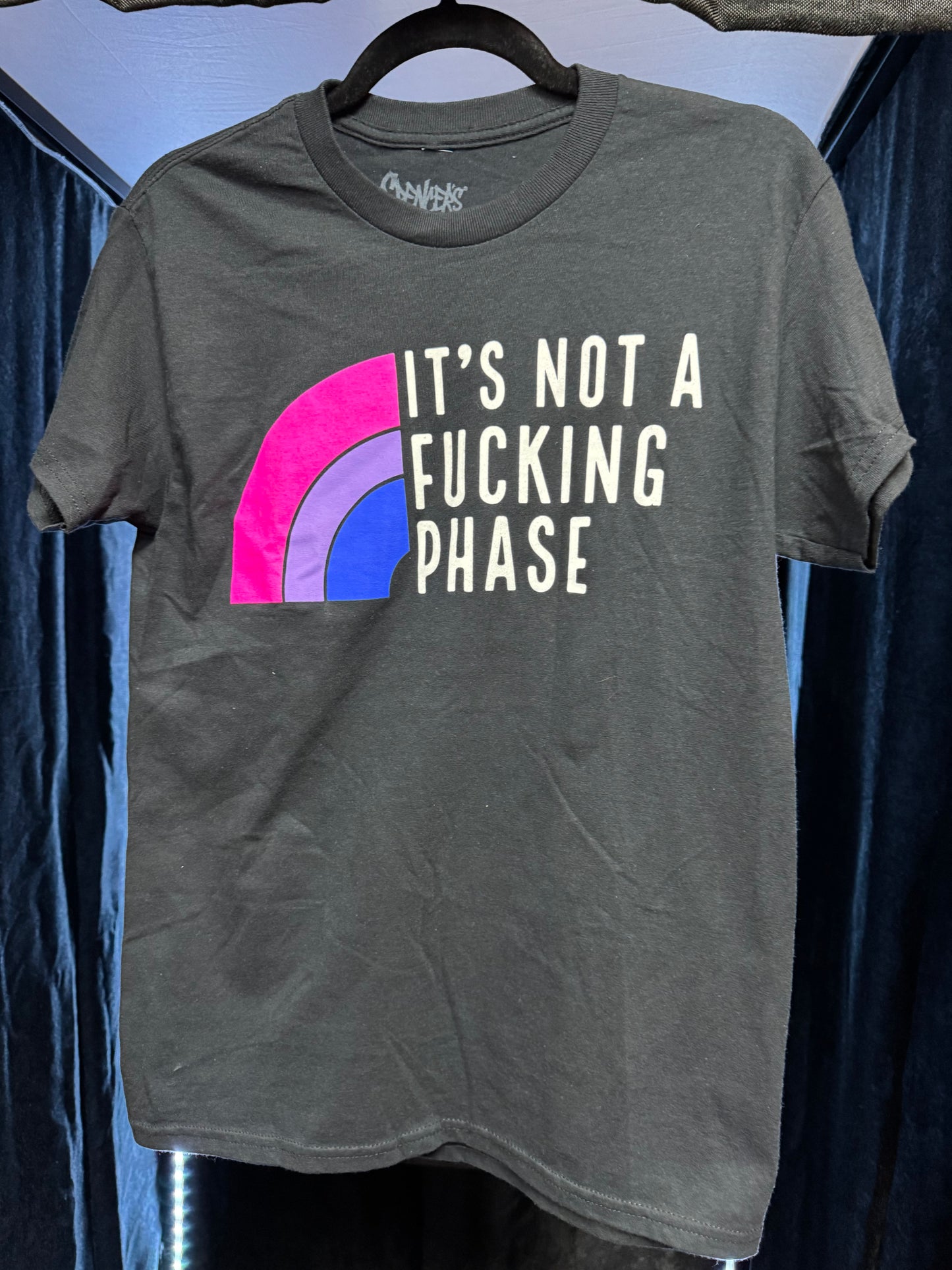 It's Not A Fucking Phase- Size Small