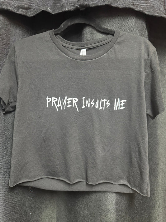 Prayer Insults Me Crop Top — Raw Hem