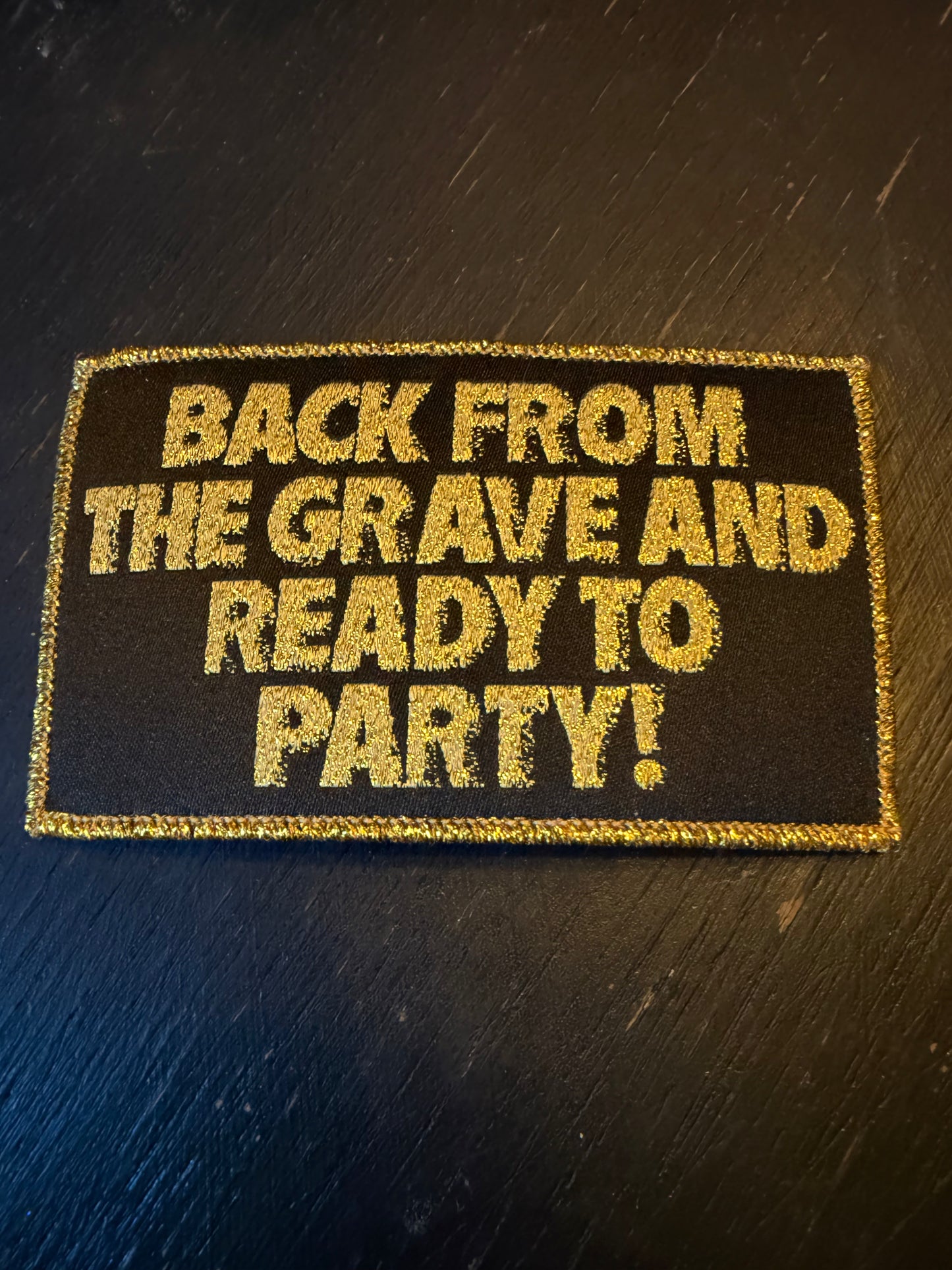 Back from the Graveyard and Ready to Party Patch
