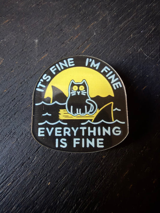 I'm Fine I'm Fine- Plastic Button