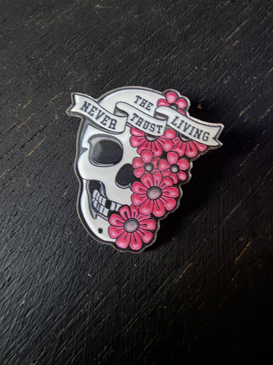 Never Trust The Living- Plastic Button