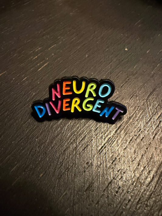 Neuro Divergent- Metal Pin