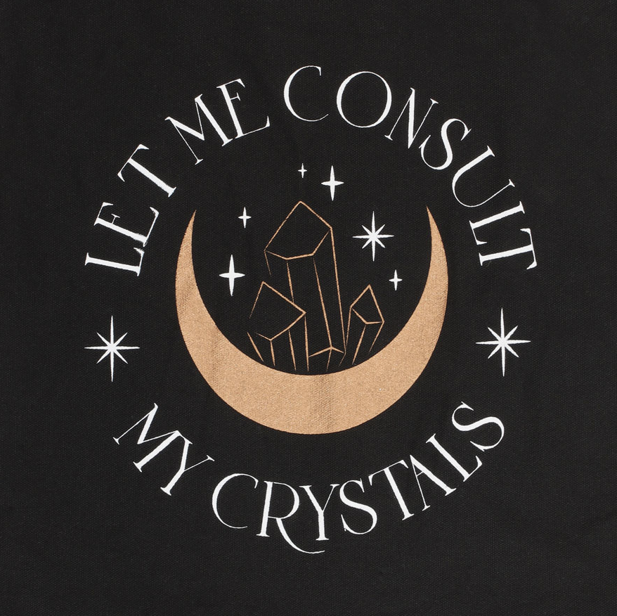 Let Me Consult My Crystals Poly-Cotton Tote Bag