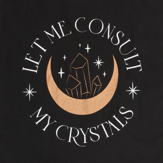 Let Me Consult My Crystals Poly-Cotton Tote Bag