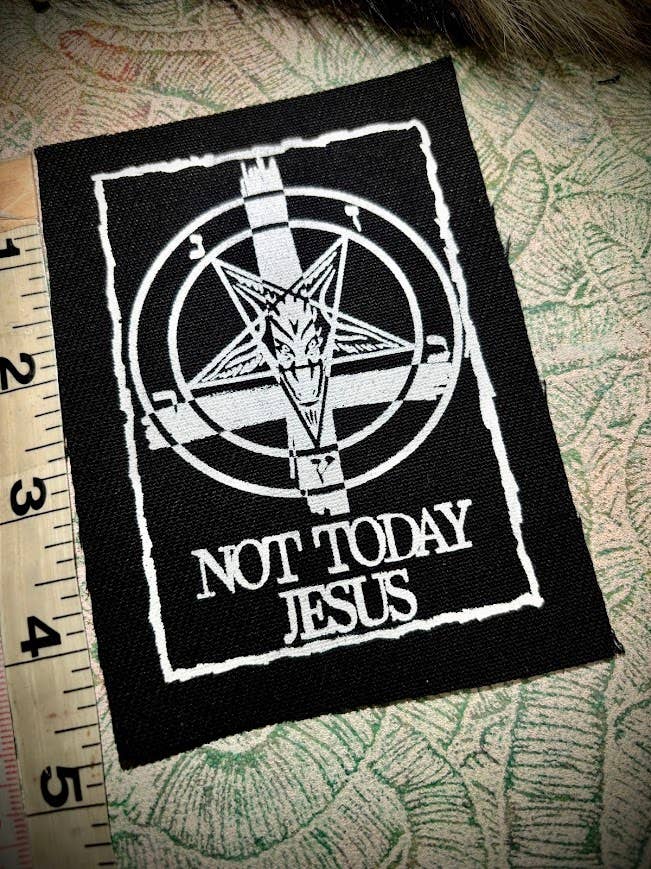 Not Today Jesus patch.