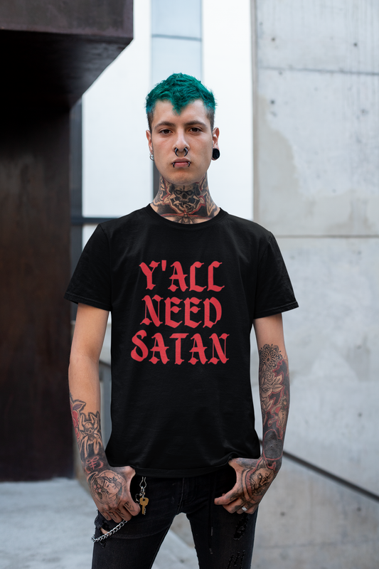 Y'all Need Satan, Gothic Alt Shirt