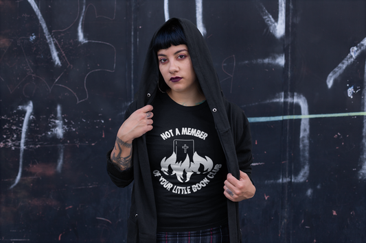 Gothic Anti-Religion Shirt, Not A Member Of Your Book Club