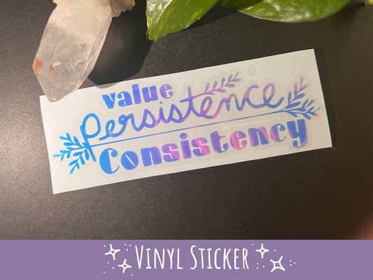 Value Persistence Over Consistency - Mood Boosting Vinyl Sticker in Opal Shimmer